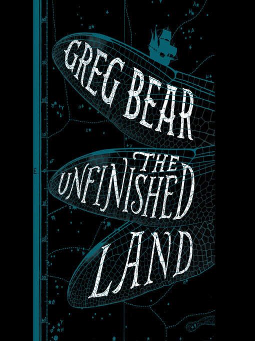 Title details for The Unfinished Land by Greg Bear - Available